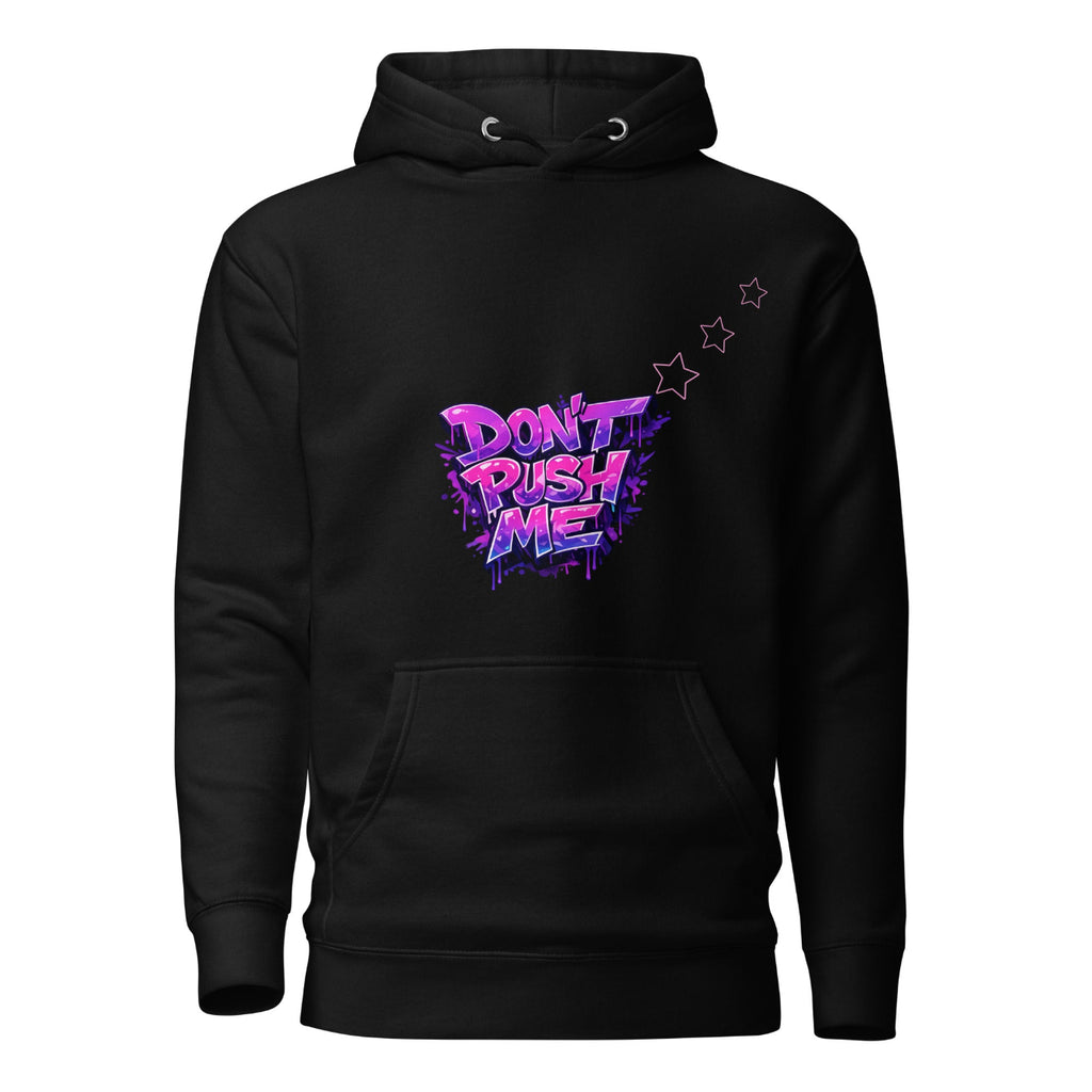 Black hoodie with 'Don't Push Me' text in purple and pink on a white background