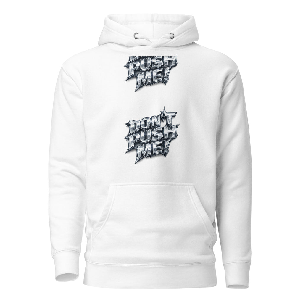 White hoodie with 'Push Me! Don't Push Me!' text design on a white background
